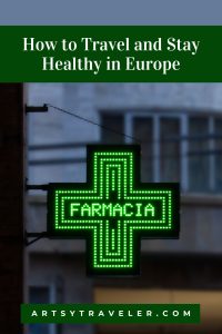 Pinterest graphic with the text how to travel and stay healthy in europe over a green neon cross with the word farmacia.