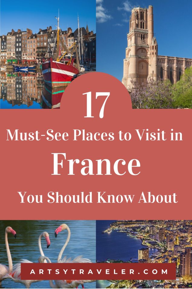 Pin describing the blog post 17 Must-See Places to Visit in France You Should Know About