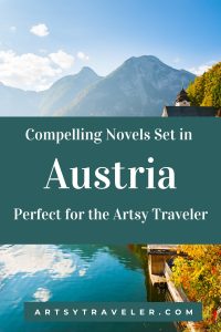 A travel-themed graphic featuring a scenic view of Austrian mountains and a calm lake, with a church nestled in autumnal trees, advertising “Compelling Novels Set in Austria: Perfect for the Artsy Traveler.”