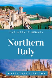 Pinterest graphic with the text One Week Itinerary Northern Italy over a pciture of the castle at Sirmione on Lake Garda above the text and a picture of Milan Cathedral below the text.