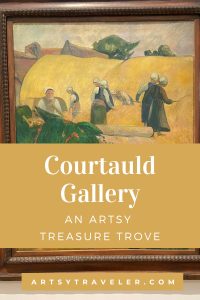 Pinterest graphic showing a painting of workers in a field by Gauguin. The text reads "Courtauld Gallery: An Artsy Treasure Trove"