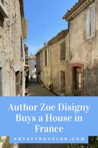 Pinterest graphic with the text Author Zoew Disigny Buys a House in France below a picture of a picturesque medieval street in a French village.