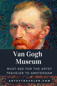 Pinerest graphic with the text van gogh museum must see for the artsy traveler to amsterdam over a self-portrait of van gogh by van gogh