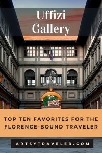 Pinterest graphic with the text Uffizi Gallery at the top over a picture of the exterior of the Uffizi gallery in Florence, Italy. At the bottom is the text Top Ten Favorites for the Florence-Bound Traveler.