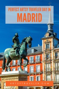 Pinterest graphic with the text perfect artsy traveler day in madrid above a picture of the main plaza in Madrid that included a bronze statue of a man on a horse.