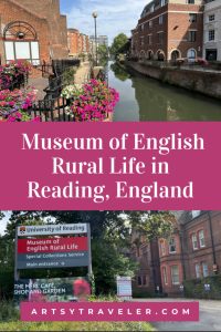 Collage with two images: the top shows a scenic canal lined with red brick buildings, blooming flower baskets, and a bright blue sky. The bottom features the Museum of English Rural Life sign at the University of Reading, with a red-brick building and leafy surroundings in the background. Overlayed text reads 'Museum of English Rural Life in Reading, England' and 'artsytraveler.com' in white on a magenta banner.