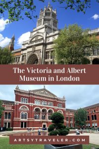 A split image showing the iconic entrance and courtyard of the Victoria and Albert Museum in London with the text "The Victoria and Albert Museum in London" and "artsytraveler.com."