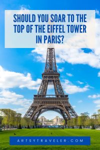 A poster featuring the Eiffel Tower in daylight with vibrant green gardens and a bold headline asking, "Should You Soar to the Top of the Eiffel Tower in Paris?"