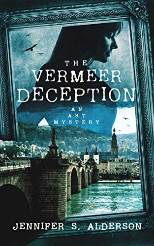 Book cover of The Vermeer Deception by Jennifer S. Alderson. A woman’s silhouette is superimposed over a framed painting of a European cityscape with a river, bridge, and historic buildings. The title and subtitle “An Art Mystery” appear in white serif text.